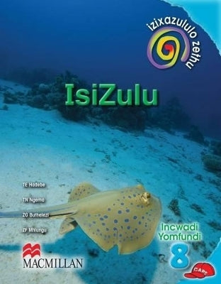 Izixazululo Zethu Isizulu Sanamuhla Gr 8 (Learners Book) (Caps)