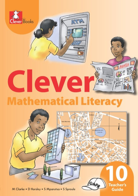 Clever Mathematical Literacy Gr 10 (Teachers Guide)