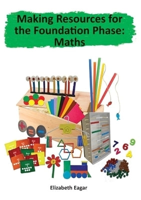 Making Resources for the Foundation Phase Maths