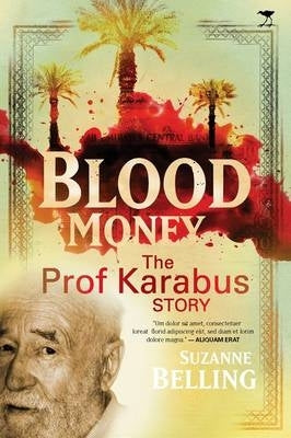 Blood Money the Prof Cyril Karabus Story