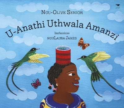 U Anathi Uthwala Amanzi (Anna Carries Water Isizulu)