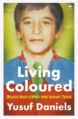 Living Coloured Because Black and White Were Already Taken