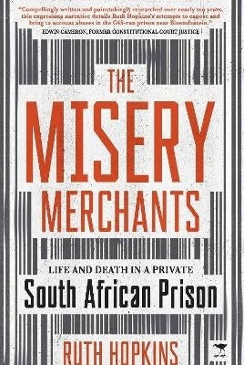Misery Merchants Life and Death in a Private SA Prison