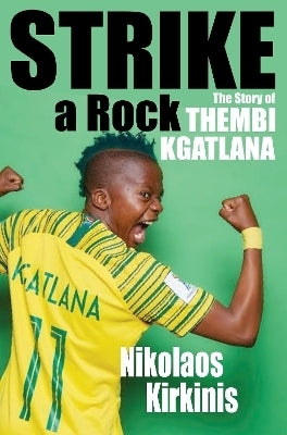 Strike a Rock the Story of Thembi Kgatlana