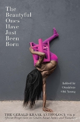 Gerald Kraak Anthology 4 the Beautiful Ones Have Been Born