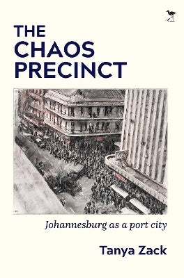Chaos Precinct Johannesburg As a Port City