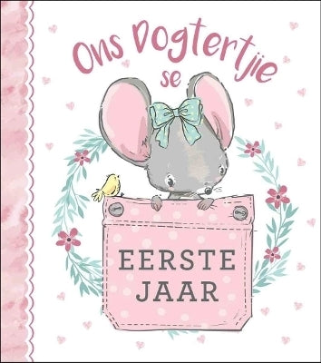 Ons Dogtertjie Se Eerste Jaar