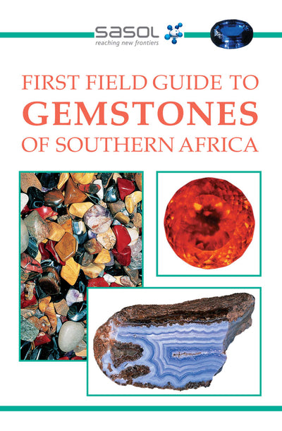 First Field Guide to Gemstones of Southern Africa