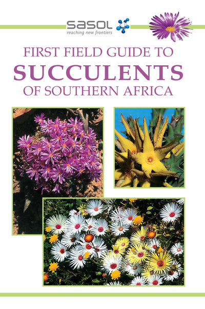 First Field Guide to Succulents of Southern Africa