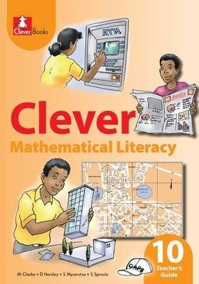 Clever Mathematical Literacy Gr 10 (Teachers Guide)