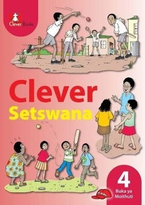 Clever Setswana Home Language Gr 4 (Learner Book)
