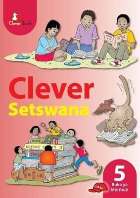 Clever Setswana Home Language Gr 5 (Learner Book)