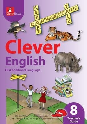 Clever English First Additional Language Gr 8 (Teachers Guide)