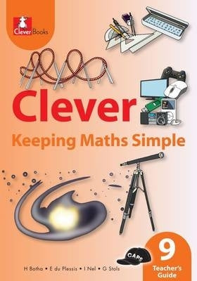 Clever Keeping Maths Simple Gr 9 (Teachers Guide)