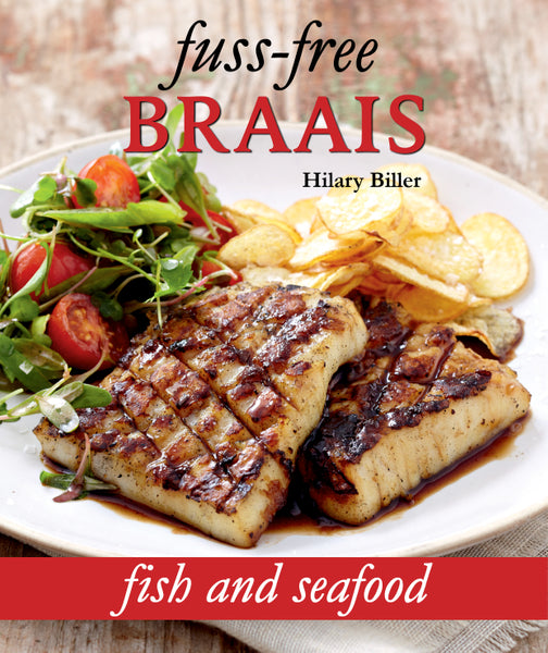 Fuss-Free Braais Fish and Seafood