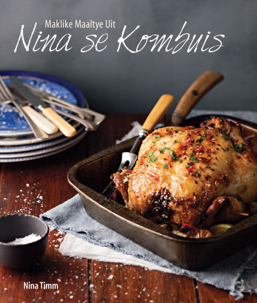 Maklike Maaltye Uit Nina Se Kombuis