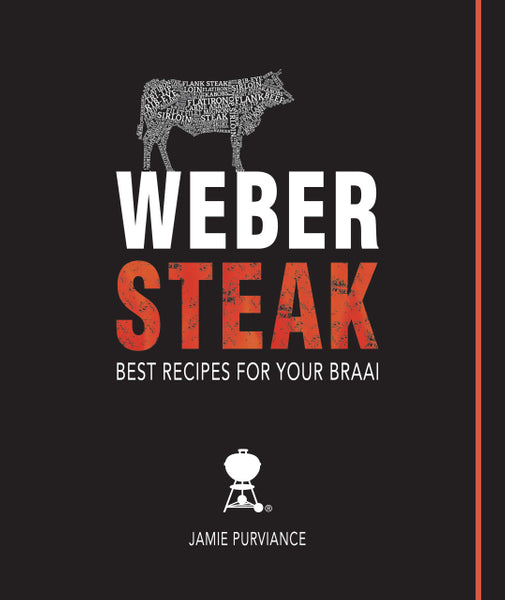 Weber Steak Best Recipes for Your Braai