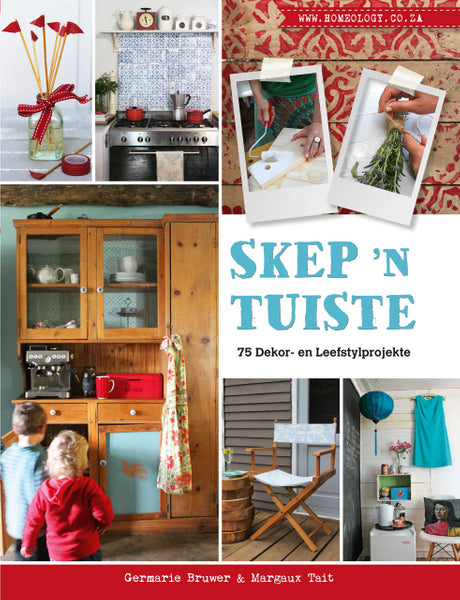 Skep ’N Tuiste – 75 Dekor- En Leefstylprojekte