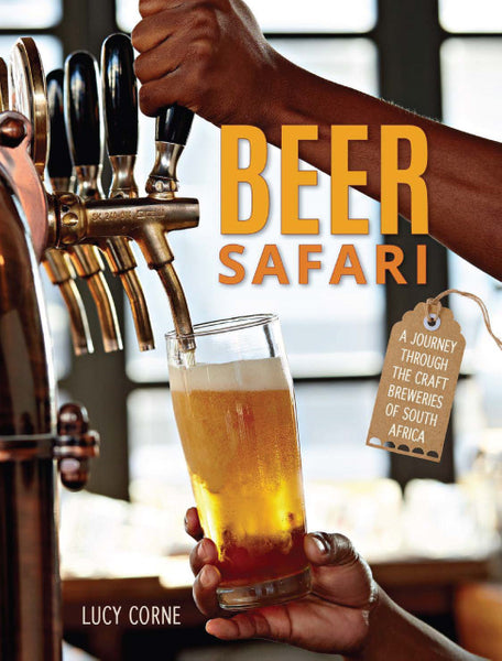 Beer Safari a Journey Through Craft Breweries of South Africa