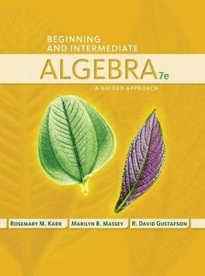 Beginning and Intermediate Algebra a Guided Approach