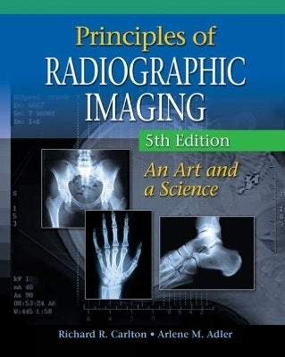 Workbook for Carlton Adlers Principles of Radiographic Imaging