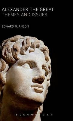 Alexander the Great Themes and Issues (H/C)