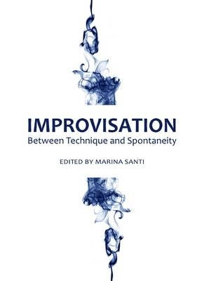 Improvisation Between Technique and Spontaneity