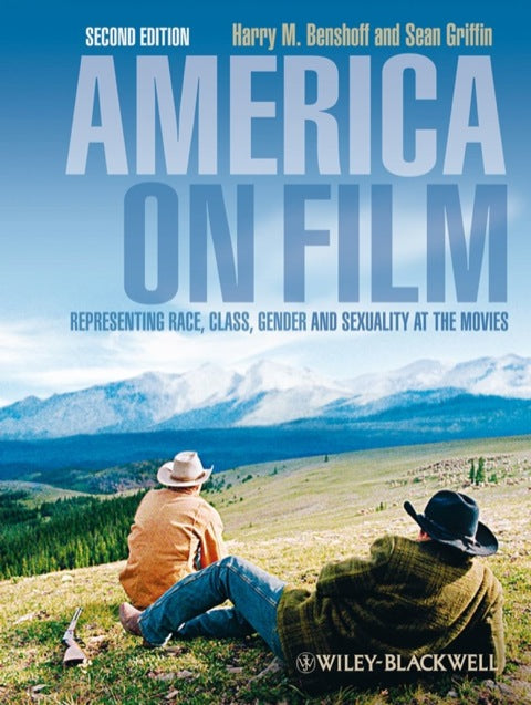 America on Film Representing Race Class Gender and Sexuality at the Movies