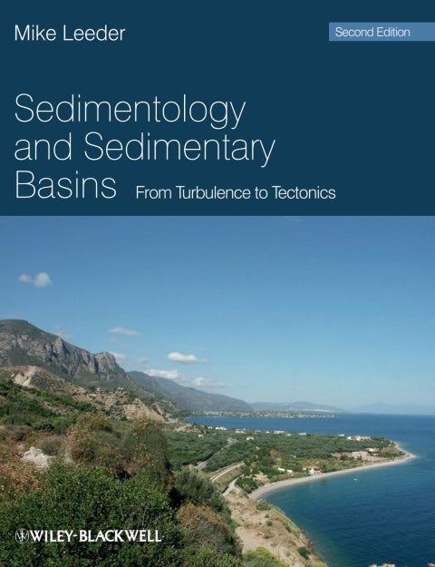 Sedimentology and Sedimentary Basins From Turbulence to Tectonics
