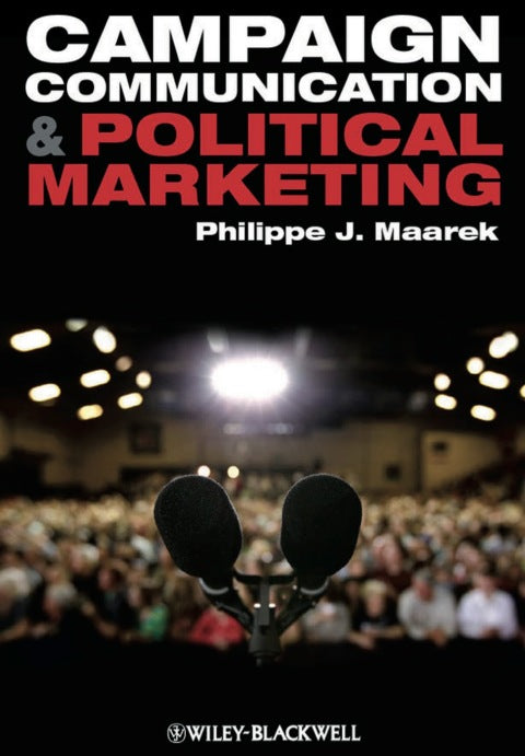 Campaign Communication and Political Marketing