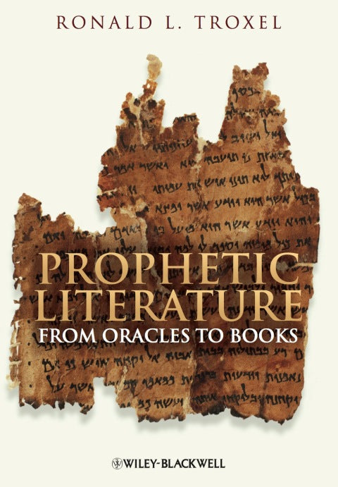 Prophetic Literature From Oracles to Books