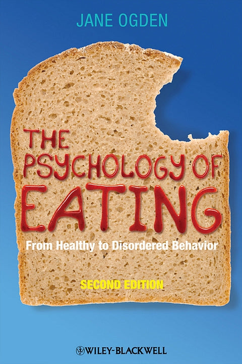 Psychology of Eating From Healthy to Disordered Behavior