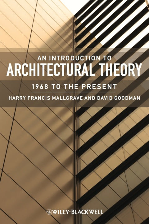 Introduction to Architectural Theory 1968 to the Present