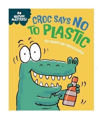 Nature Matters Croc Says No to Plastic