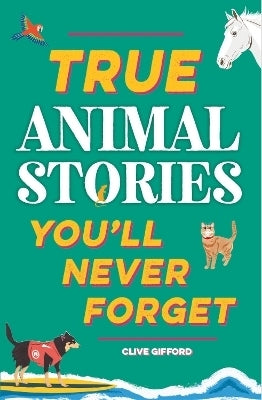 True Stories Youll Never Forget True Animal Stories