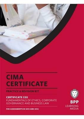 Cima Fundamentals of Ethics Corporate Governance and Business Law C05 (Practice and Revision Kit)