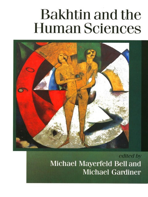 Bakhtin and the Human Sciences No Last Words