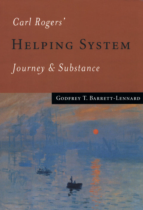 Carl Rogers Helping System Journey and Substance