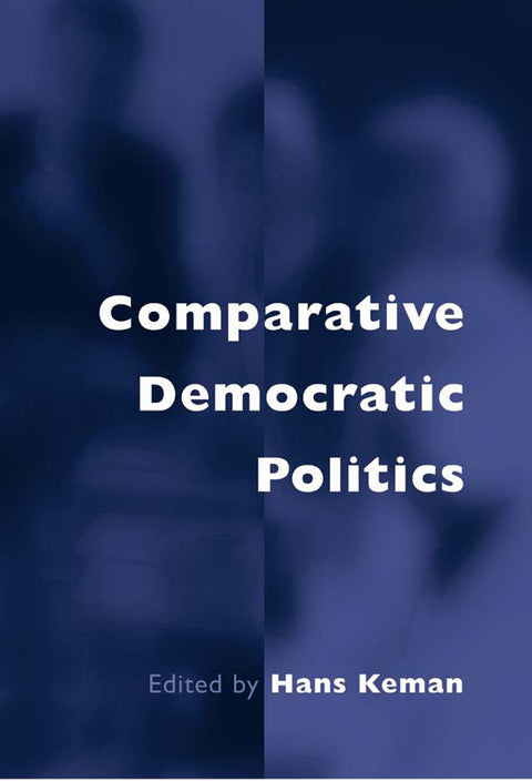 Comparative Democratic Politics a Guide to Contemporary Theory and Research