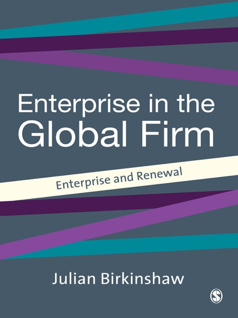 Entrepreneurship in the Global Firm Enterprise and Renewal