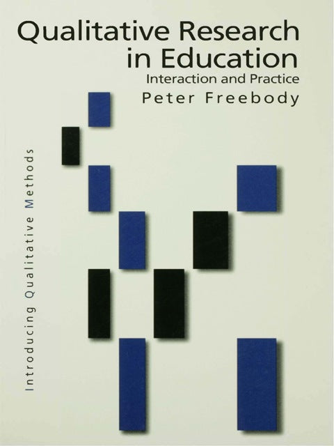 Qualitative Research in Education Interaction and Practice