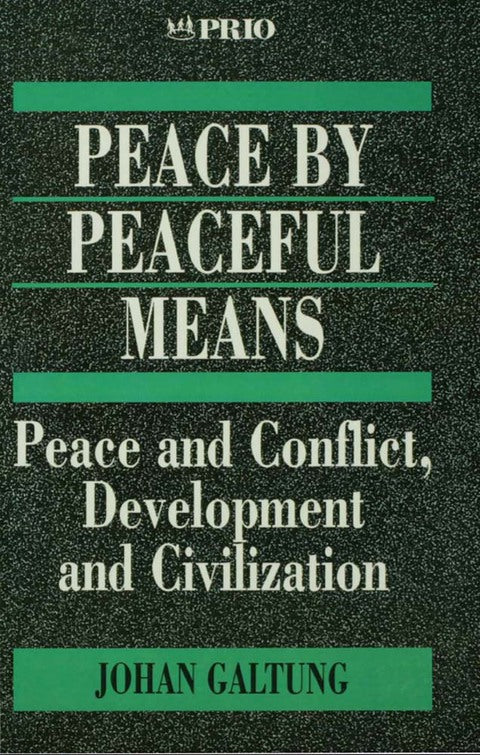 Peace by Peaceful Means Peace and Conflict Development and Civilization