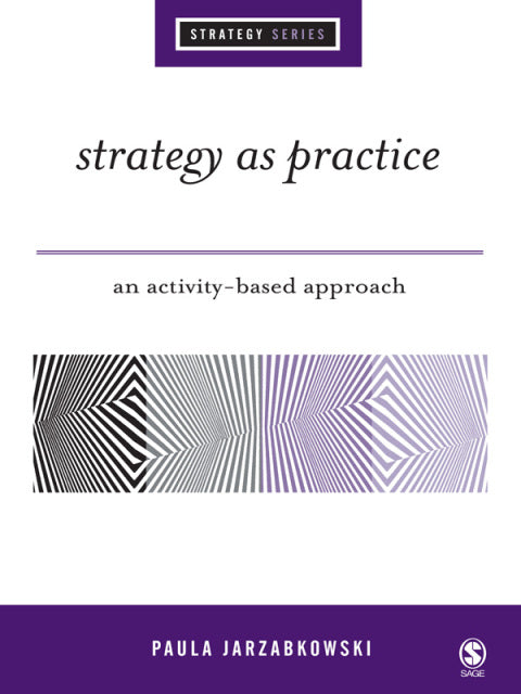 Strategy As Practice an Activity Based Approach