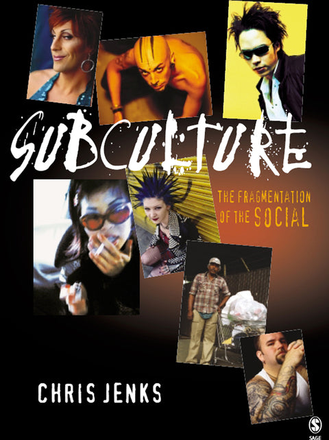 Subculture the Fragmentation of the Social
