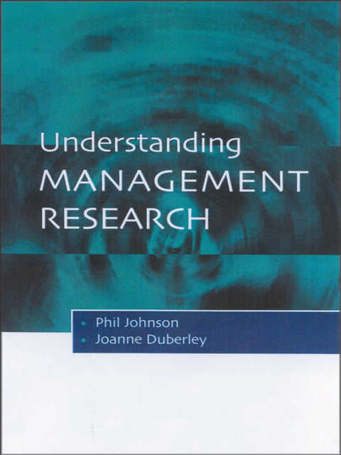 Understanding Management Research an Introduction to Epistemology