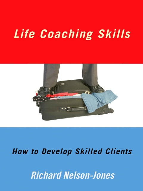 Life Coaching Skills How to Develop Skilled Clients