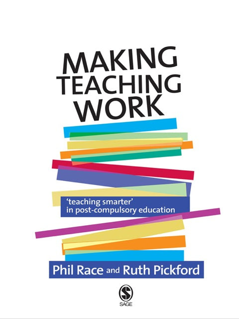 Making Teaching Work Teaching Smarter in Post Compulsory Education
