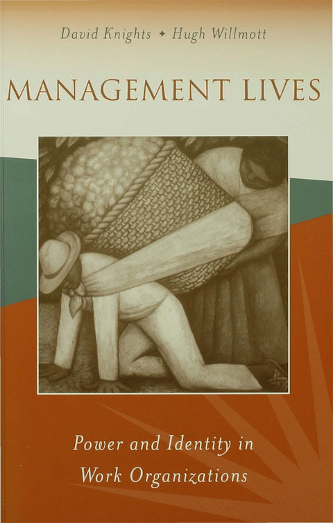 Management Lives Power and Identity in Work Organizations