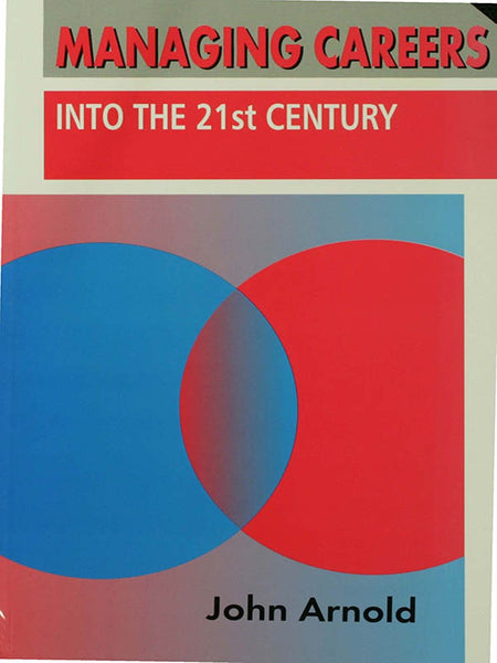 Managing Careers Into the 21St Century