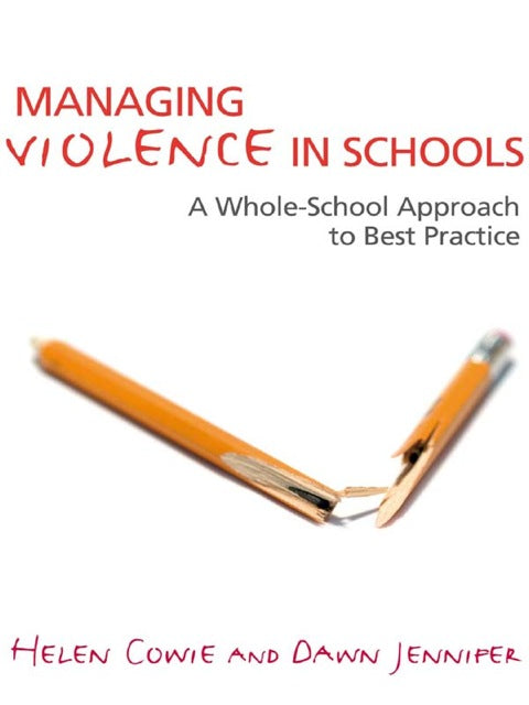 Managing Violence in Schools a Whole School Approach to Best Practice